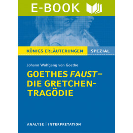 Goethes Faust – Die ‚Gretchen‘-Tragödie im historischen Kontext